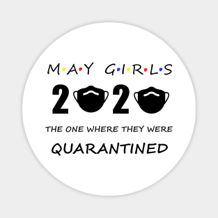 May Birthday Quarantine Shirt Birthday Quarantine Gifts Birthday Quarantine Magnet